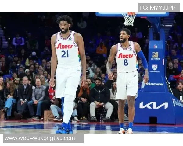 乔治缺席恩比德小概率复出76人迎战猛龙期待精彩对决